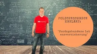 Policenschreck erkl&auml;rt: Die  Fondsgebundene Lebens- und Rentenversicherung