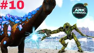 ARK Eternal (Crystal Isles) #10: M&Igrave;NH TAME ĐƯỢC Eternal Robot Mek V&Agrave; SI&Ecirc;U TANKER Titan God