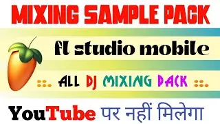 fl studio mobile all sample pack🔥dj sample pack || FL Mobile Adda