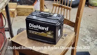 DiHard Battery Review and Replace  Wednesday December 28th 2022  #DieHard Battery