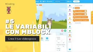 Impara  a creare il tuo videogioco &bull; Incontro #5 - Le variabili con mBlock