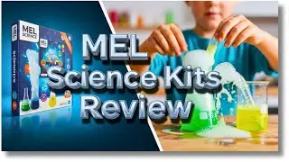 MEL Science Kits Review (2025): The Honest Truth Before You Buy