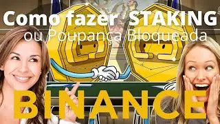 Como fazer STAKING na BINANCE // ou Poupan&ccedil;a Bloqueada.