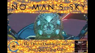 No Man's Sky - Do This To Double (or more) Quicksilver Gains