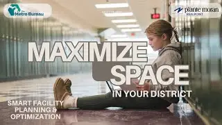 Looking to Maximize the Space in Your District? | Smart Facility Planning & Optimization