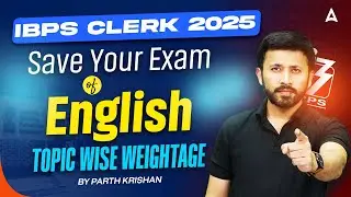 IBPS Clerk English 2025 | How to Save Your Exam in English | Topic-Wise Analysis | IBPS Clerk 2025
