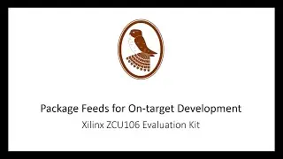 Using Package Feed for On-target Software Development on the Xilinx ZCU106