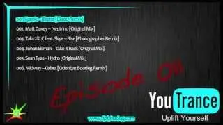 YouTrance  Uplift Yourself Episode 011 ★ Enhanced Podcast