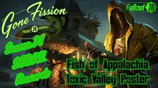 Fallout 76 | SEASON 21 - Gone Fission | Fish of Appalachia Toxic Valley Poster | Rewards |