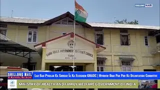 Lah Ban Pynjlan Ka Sorkar Ïa Ka Elekshon GHADC | Hynriew Bnai Pan Por Ka Delimitation Committee