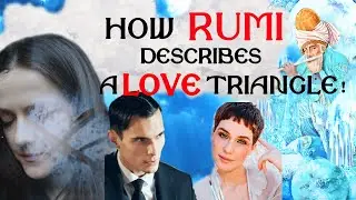 How Rumi Describes a Love Triangle?