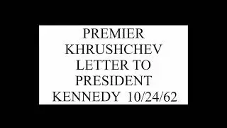 Premier Khrushchev Letter to President Kennedy 10/24/62