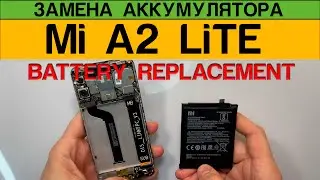 Xiaomi Mi A2 Lite | Redmi 6 Pro - Battery Replacement