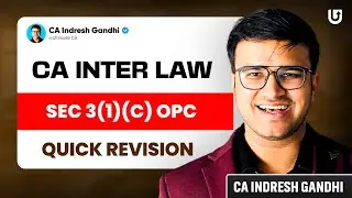 Sec 3(1)(c) One person Company OPC - Companies Act 2013 Quick Revision | Indresh | CA Inter Law