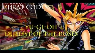 Cheat Codes: Yu-Gi-Oh Duelist of the Roses
