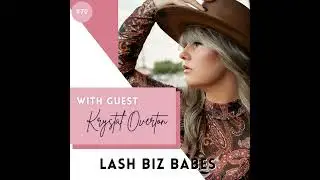 70: The Lash Industry's Most Innovative Lash Tile with Krystal Overton of FanGirl Lash Co.
