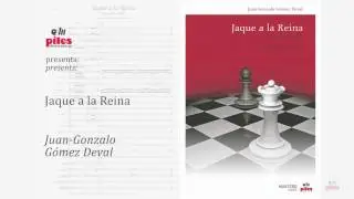 Jaque a la Reina - Juan Gonzalo Gómez Deval