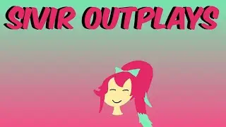 Sivir Outplays