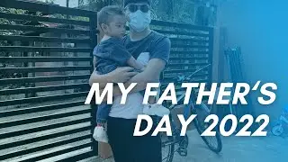 My Father’s Day 2022