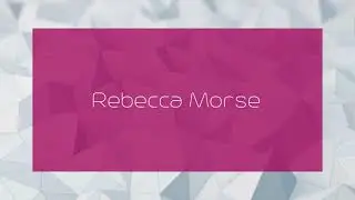 Rebecca Morse - appearance
