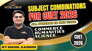 CUET UG 2026 Subject Combination Explained | Science, Commerce, Humanities| One Video is Enough