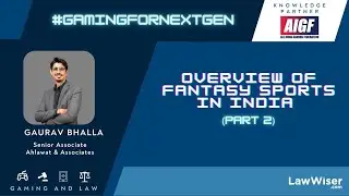 Overview of Fantasy Sports in India - Part 2 | LawWiser | #GamingForNextGen