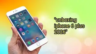 Iphone 6s plus (16GB) unboxing 2026