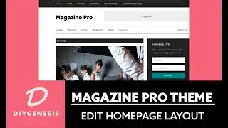 Magazine Pro Theme StudioPress 2020 - How To Edit Homepage Layout Tutorial