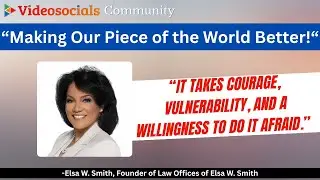 &ldquo;Making Ourselves & Our Piece of the World Better!&ldquo; ~Elsa W. Smith