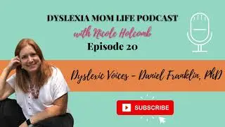 Dyslexia Voices with Daniel Franklin PhD