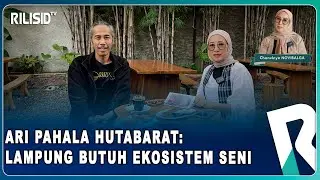 Ari Pahala Hutabarat: Lampung Butuh Ekosistem Seni