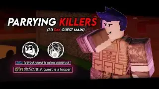 PARRYING KILLERS As A 30 DAY GUEST 1337 MAIN // FORSAKEN Clips