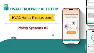 HVAC School free lesson #9 - Piping Systems 3| HVAC TruePrep AI Tutor