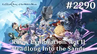 Genshin Impact Walkthrough Part 2290 - Headlong Into the Sands (No Commentary)