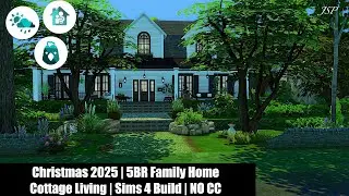 Christmas 2025 5BR Family Home | Cottage Living | Sims 4 Build | NO CC
