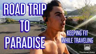 ROAD TRIPPING TO PARADISE (Gym & Travel)
