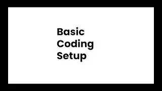 Basic coding setup- introduction to coding editor and how to setup a html file