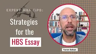 Harvard Business School Essay Tips: What more would you like us to know?