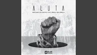 Aluta (feat. Mbali Malimela)