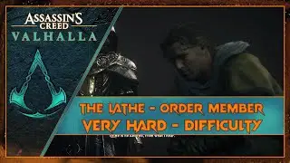 The Lathe - Order Member | Warden of Wealth | AC Valhalla | Very Hard - Master Difficulty