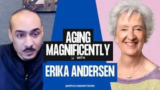 Aging Magnificently: Erika Andersen on Crafting Your Best Later Life