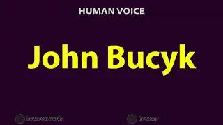How to Pronounce John Bucyk