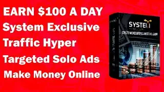 System Exclusive Traffic Hyper Targeted Solo Ads! Earn $100 A Day | Make Money Online
