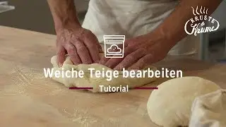 Weiche Teige bearbeiten | Kruste&Krume B&auml;cker Basics