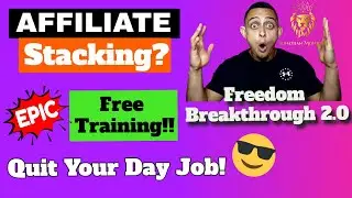 FREEDOM BREAKTHROUGH 2.0 (AFFILIATE STACKING) AFFILIATE MARKETING 2021 - 💥NEW Strategy REVEALED!💥