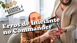 Erros de Principiante no Commander