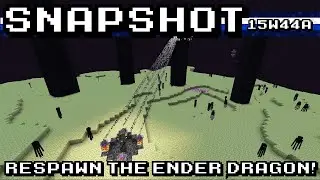 Respawn the Ender Dragon! - Minecraft: 15w44a Snapshot Showcase