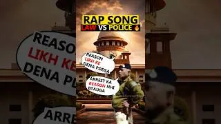 LAW vs POLICE 🔥 Arrest Karoge? Reason Batao! 🔥BNSS 47 Legal Rap #lawyer #police #law #motivation