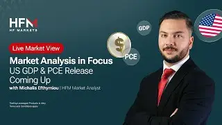Market Analysis in Focus US GDP & PCE Release Coming Up