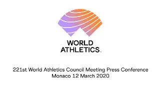 221th World Athletics Council Meeting Press Conference